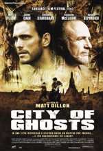 City Of Ghosts - 2003