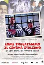 Come Inguaiammo Il Cinema Italiano - La Vera Storia Di Franco E Ciccio - 2004