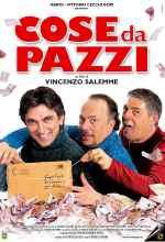Cose Da Pazzi - 2005
