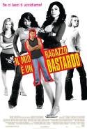 Il Mio Ragazzo E' Un Bastardo - 2007