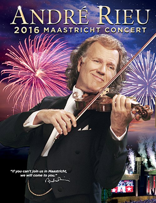 André Rieu's 2016 Maastricht Concert - 2016